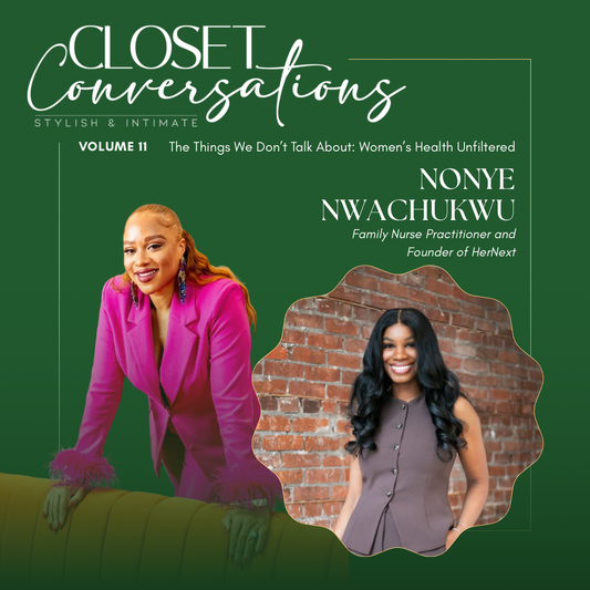Closet Conversations Volume 11: The Things We Don’t Talk About: Women’s Health Unfiltered April 29th