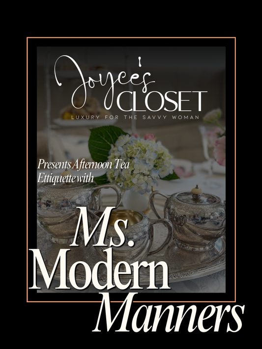 Joyce’s Closet x Ms Modern Manners Afternoon Tea Ettiquette- June 14th