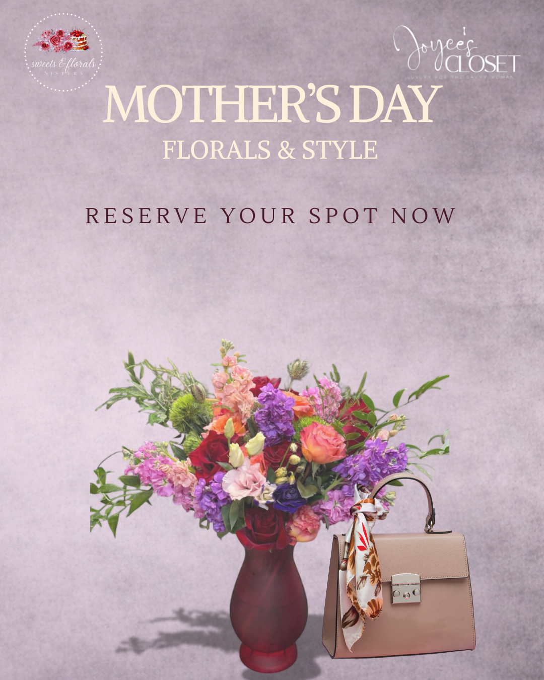 Mother’s Day Floral & Style Event - Saturday April 25th